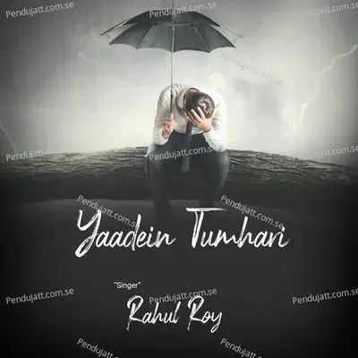 Yaadein Tumhari - Rahul Roy album cover 