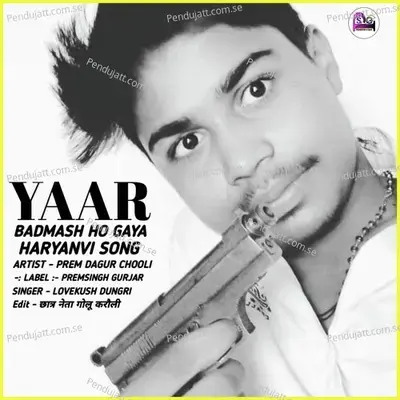 Yaar Badmash Ho Gaya - PREM DAGUR CHOOLI album cover 