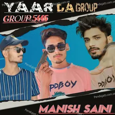 Yaar Da Group 5446 - Manish Saini album cover 