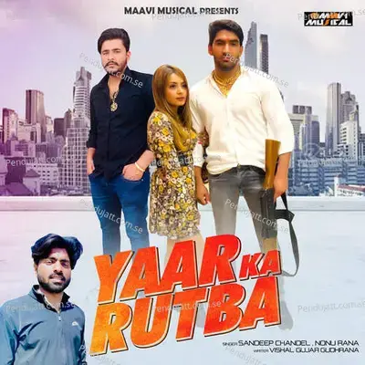 Yaar Ka Rutba - Sandeep Chandel album cover 