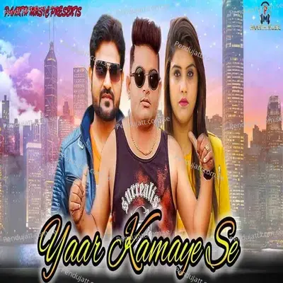 Yaar Kamaye Se - Raju Punjabi album cover 