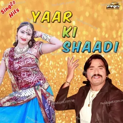 Yaar Ki Shaadi - Yash Rathore