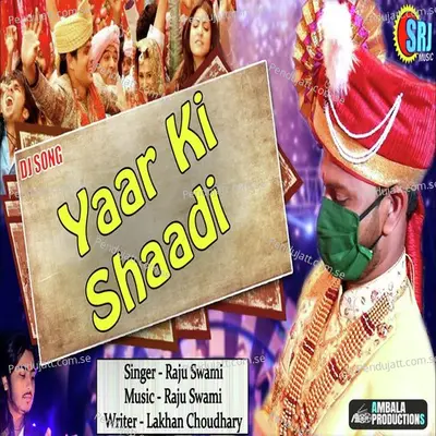 Yaar Ki Shadi - Raju Swami album cover 