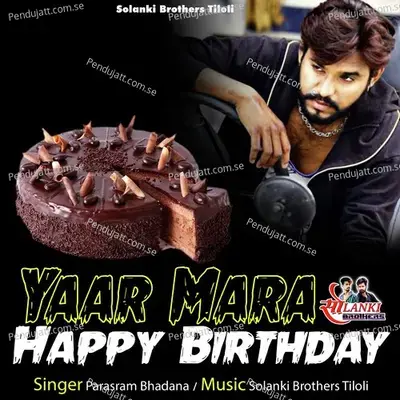 Yaar Mara Happy Birthday - Parasram Bhadana album cover 