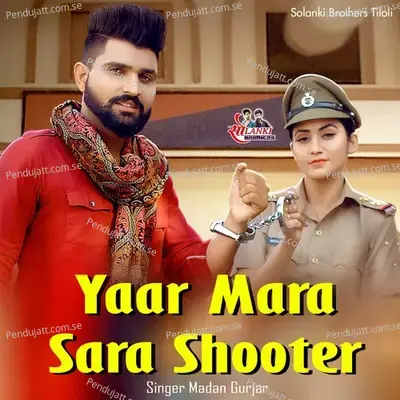Yaar Mara Sara Shooter - Madan Gurjar album cover 