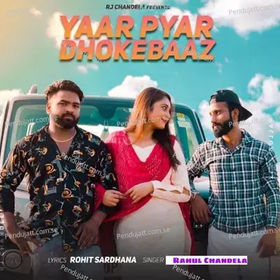 Yaar Pyar Dhokhebaaz - Rahul Chandela album cover 