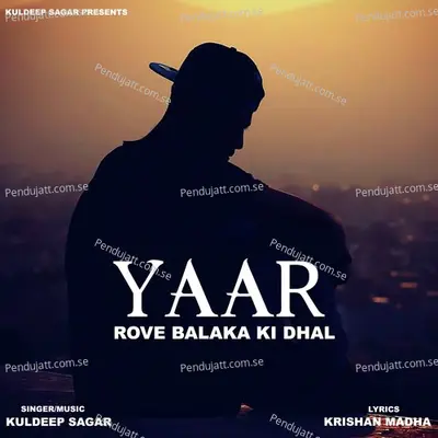 Yaar Rove Balaka Ki Dhal - Kuldeep Sagar album cover 