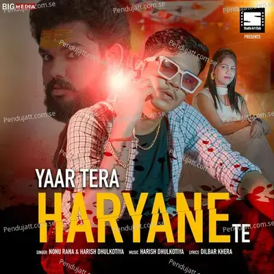 Yaar Tera Haryane Te - Nonu Rana album cover 