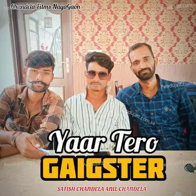 Yaar Tero Gaigster - Satish Chandela album cover 