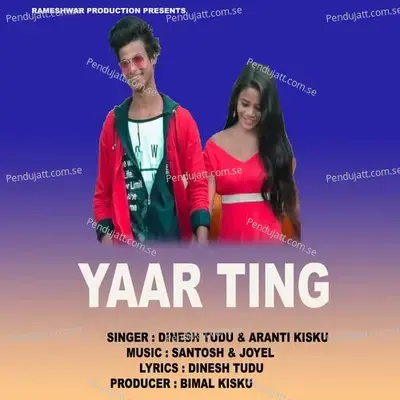 Yaar Ting - Dinesh Tudu album cover 