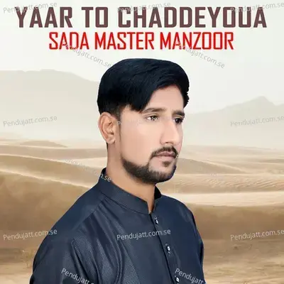Yaar To Chaddeyoua - Sada Master Manzoor