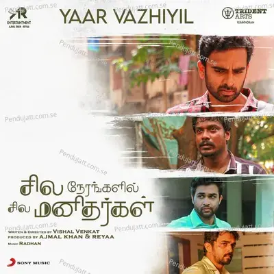 Yaar Vazhiyil  From  Sila Nerangalil Sila Manidhargal   - Radhan