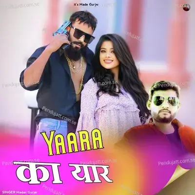 Yaara Ka Yaar - Madan Gurjar album cover 