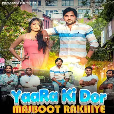 Yaara Ki Dor Majboot Rakhiye - Deepak Rana Somya album cover 