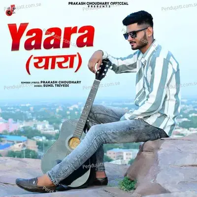 Yaara - Prakash Choudhary album cover 