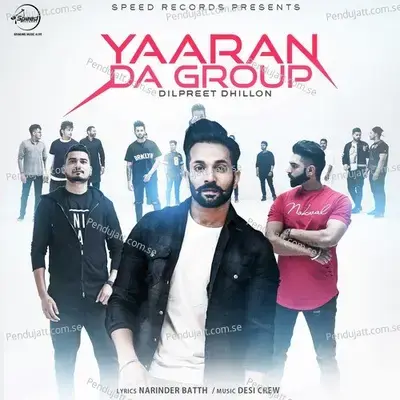 Yaaran Da Group - Dilpreet Dhillon