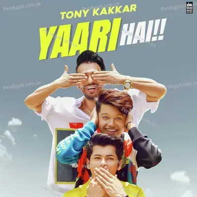 Yaari Hai - Tony Kakkar album cover 