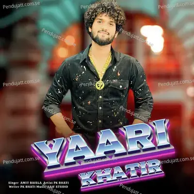 Yaari Khatir - PK bhati album cover 