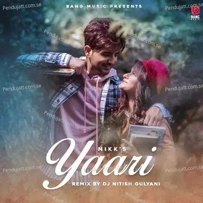 Yaari  Remix Version  - Nikk