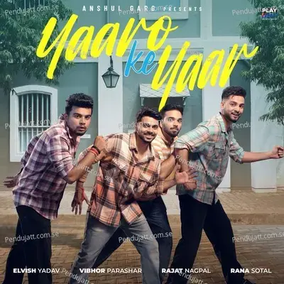 Yaaro Ke Yaar - Rajat Nagpal album cover 