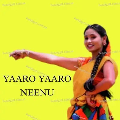 Yaaro Yaaro Neenu - Anuradha Bhat album cover 