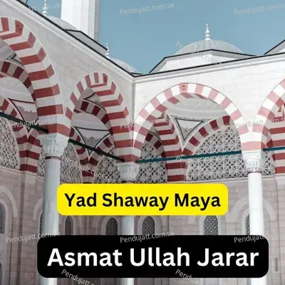 Yad Shaway Maya - ASMAT ULLAH JARAR album cover 
