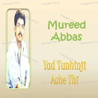 Yad Tuhinji Achey Thy - Mureed Abbas cover album