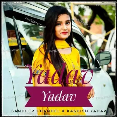 Yadav Yadav - Kashish Yadav album cover 