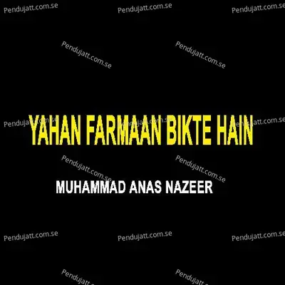 Yahan Farmaan Bikte Hain - Muhammad Anas Nazeer album cover 