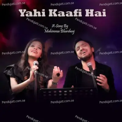 Yahi Kaafi Hai - Mahimma  Bhardwaj album cover 