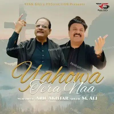 Yahowa Tera Naa - Arif Akhtar album cover 