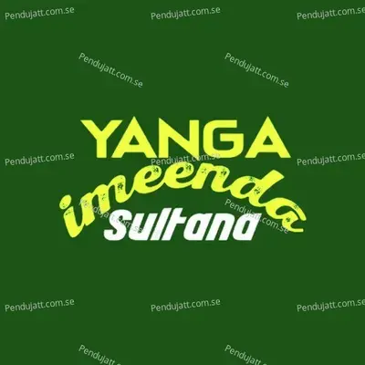 Yanga Imeenda - Sultana album cover 