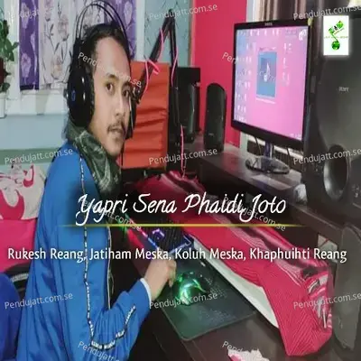 Yapri Sena Phaidi Joto - Rukesh Reang album cover 