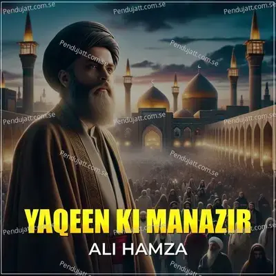 Yaqeen Ki Manazir - Ali Hamza album cover 