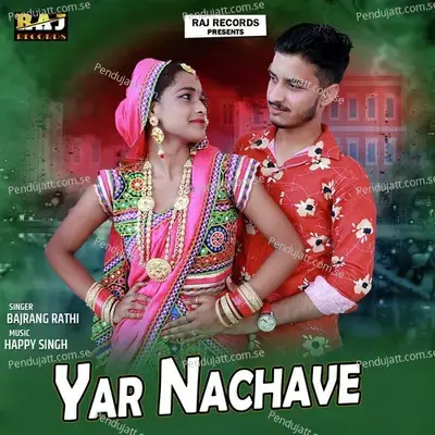 Yar Nachave - Bajrang Rathi album cover 