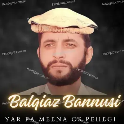 Yar Pa Meena Os Pehegi - Balqiaz Bannusi cover album