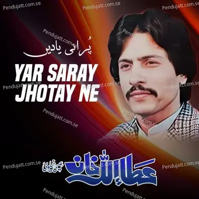 Yar Saray Jhotay Ne - Attaullah Khan Esakhelvi album cover 