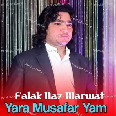 Yara Musafar Yam - Falak Naz Marwat cover album