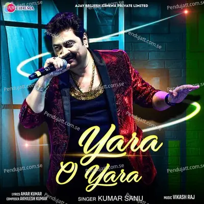 Yara O Yara - Kumar Sanu album cover 