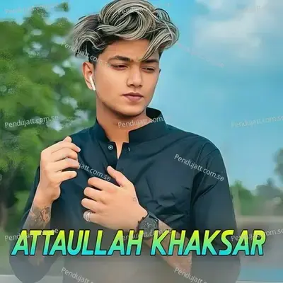 Yarano Sara Zwand Kawa - Attaullah Khaksar cover album