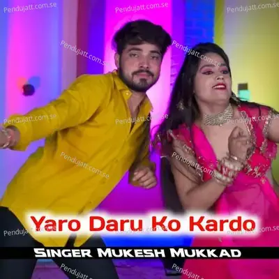 Yaro Daru Ko Kardo - Mukesh Mukkad album cover 