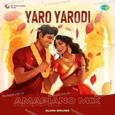 Yaro Yarodi - Amapiano Mix - Alvin Bruno album cover 