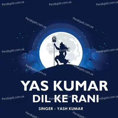 Yas Kumar Dil Ke Rani - Yash Kumar album cover 