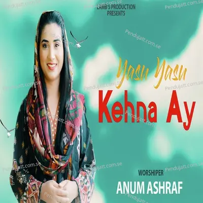 Yasu Yasu Kehna Ay - Anum Ashraf album cover 