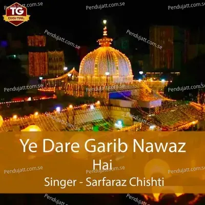 Ye Dare Garib Nawaz Hai - Sarfaraz Chishti album cover 