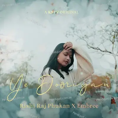 Ye Dooriyan - Rishi Raj Phukan album cover 