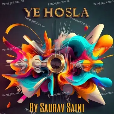 Ye Hosla - Saurav Saini album cover 