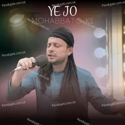 Ye Jo Mohabbato Ki - Yasoob Ali album cover 