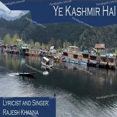 Ye Kashmir Hai - Rajesh Khanna album cover 