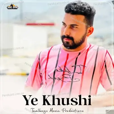 Ye Khushi - Sadil Ahmed album cover 